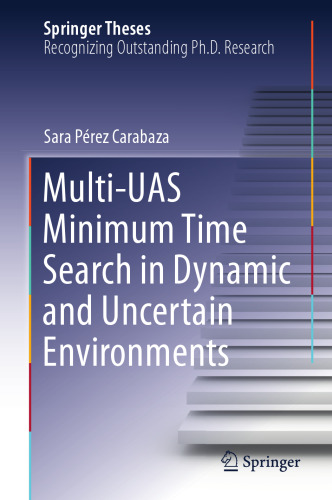 Multi-UAS Minimum Time Search in Dynamic and Uncertain Environments (Springer Theses)