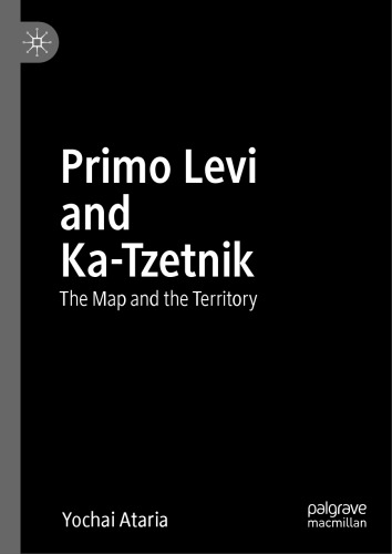 Primo Levi and Ka-Tzetnik: The Map and the Territory