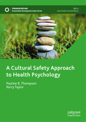 A Cultural Safety Approach to Health Psychology (Sustainable Development Goals Series)
