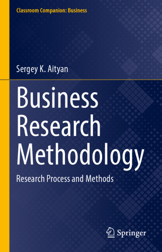 Business Research Methodology: Research Process And Methods
