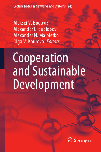 Сooperation and Sustainable Development (Lecture Notes in Networks and Systems, 245)