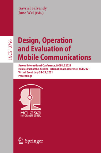 Design, Operation and Evaluation of Mobile Communications (Information Systems and Applications, incl. Internet/Web, and HCI)