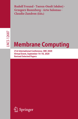 Membrane Computing: 21st International Conference, CMC 2020, Virtual Event, September 14–18, 2020, Revised Selected Papers (Theoretical Computer Science and General Issues)