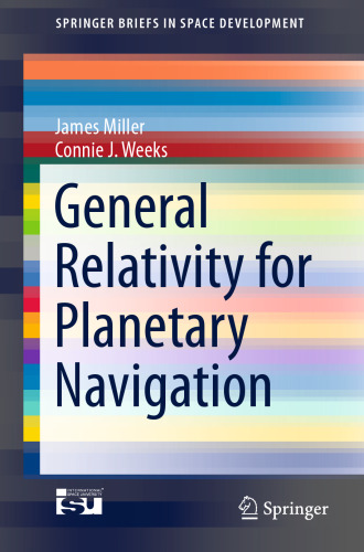 General Relativity for Planetary Navigation (SpringerBriefs in Space Development)