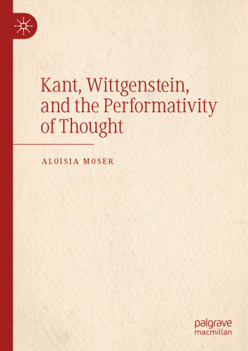 Kant, Wittgenstein, and the Performativity of Thought