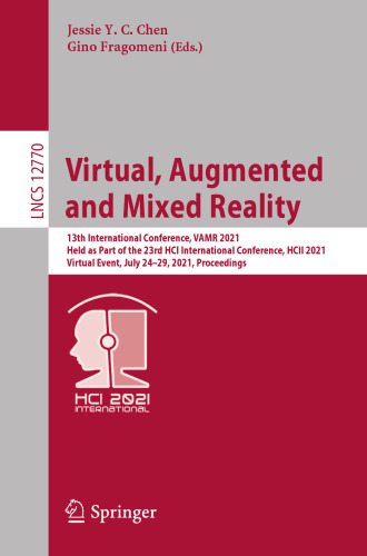 Virtual, Augmented and Mixed Reality: 13th International Conference, VAMR 2021, Held as Part of the 23rd HCI International Conference, HCII 2021, ... (Lecture Notes in Computer Science)