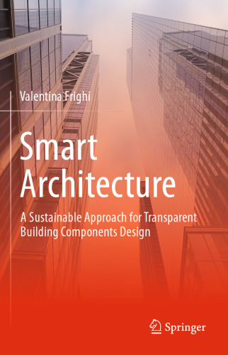 Smart Architecture – A Sustainable Approach for Transparent Building Components Design