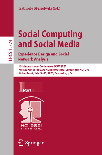 Social Computing and Social Media: Experience Design and Social Network Analysis (Lecture Notes in Computer Science)