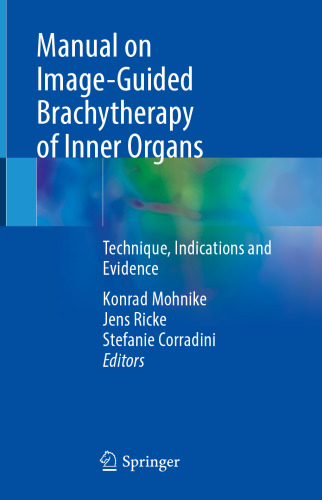 Manual on Image-Guided Brachytherapy of Inner Organs: Technique, Indications and Evidence