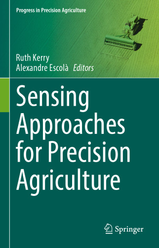 Sensing Approaches for Precision Agriculture (Progress in Precision Agriculture)