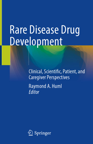 Rare Disease Drug Development: Clinical, Scientific, Patient, and Caregiver Perspectives
