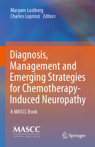Diagnosis, Management and Emerging Strategies for Chemotherapy-Induced Neuropathy: A MASCC Book