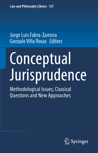 Conceptual Jurisprudence: Methodological Issues, Classical Questions and New Approaches (Law and Philosophy Library, 137)