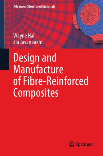 Design and Manufacture of Fibre-Reinforced Composites (Advanced Structured Materials, 158)