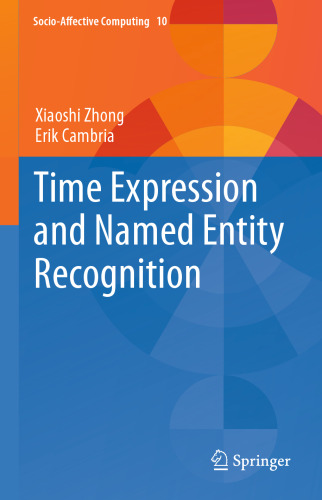 Time Expression and Named Entity Recognition (Socio-Affective Computing, 10)
