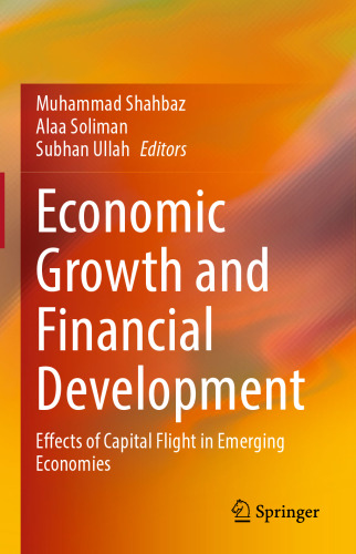 Economic Growth and Financial Development: Effects of Capital Flight in Emerging Economies