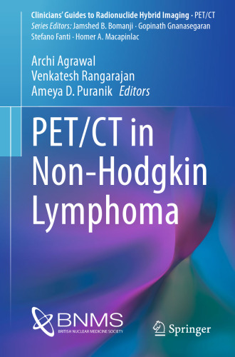PET/CT in Non-Hodgkin Lymphoma (Clinicians’ Guides to Radionuclide Hybrid Imaging)
