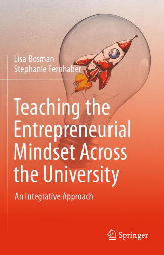 Teaching the Entrepreneurial Mindset Across the University: An Integrative Approach