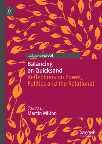 Balancing on Quicksand: Reflections on Power, Politics and the Relational