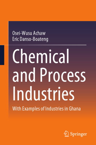 Chemical and Process Industries: With Examples of Industries in Ghana