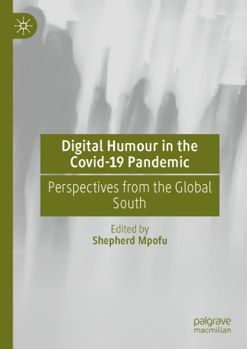 Digital Humour in the Covid-19 Pandemic: Perspectives from the Global South