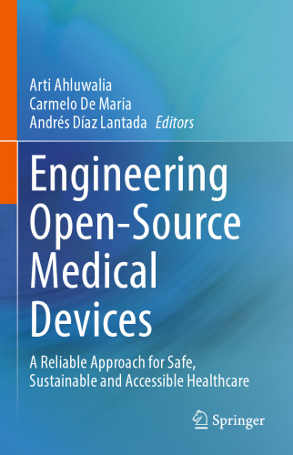 Engineering Open-Source Medical Devices: A Reliable Approach for Safe, Sustainable and Accessible Healthcare