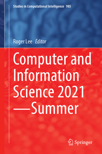 Computer and Information Science 2021―Summer (Studies in Computational Intelligence, 985)