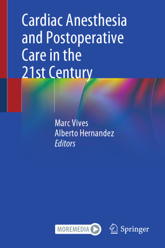 Cardiac Anesthesia and Postoperative Care in the 21st Century