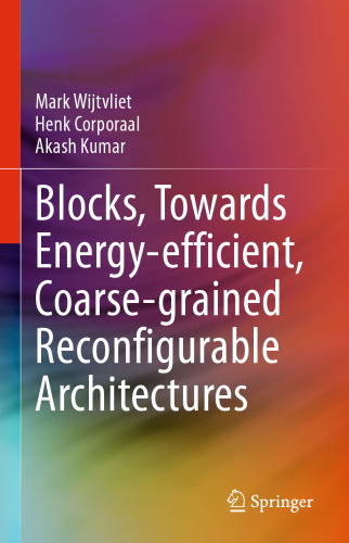 Blocks, Towards Energy-efficient, Coarse-grained Reconfigurable Architectures