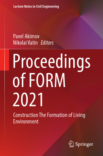 Proceedings of FORM 2021: Construction The Formation of Living Environment (Lecture Notes in Civil Engineering, 170)