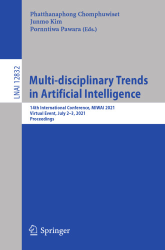 Multi-disciplinary Trends in Artificial Intelligence: 14th International Conference, MIWAI 2021, Virtual Event, July 2–3, 2021, Proceedings (Lecture Notes in Computer Science)