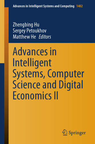 Advances in Intelligent Systems, Computer Science and Digital Economics II (Advances in Intelligent Systems and Computing)