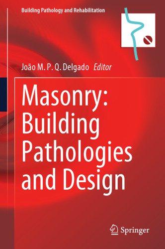 Masonry: Building Pathologies and Design (Building Pathology and Rehabilitation, 22)