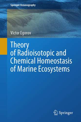 Theory of Radioisotopic and Chemical Homeostasis of Marine Ecosystems (Springer Oceanography)