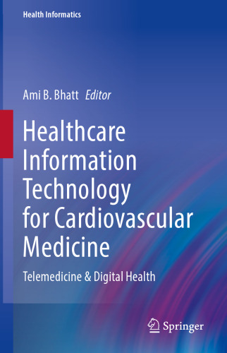 Healthcare Information Technology for Cardiovascular Medicine: Telemedicine & Digital Health (Health Informatics)