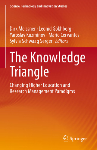 The Knowledge Triangle: Changing Higher Education and Research Management Paradigms (Science, Technology and Innovation Studies)