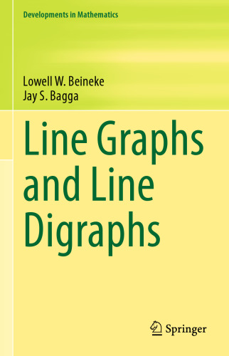 Line Graphs and Line Digraphs (Developments in Mathematics, 68)