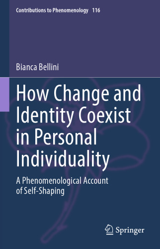 How Change and Identity Coexist in Personal Individuality: A Phenomenological Account of Self-Shaping