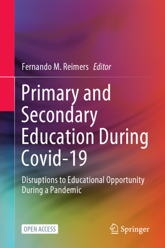 Primary and Secondary Education During Covid-19: Disruptions to Educational Opportunity During a Pandemic