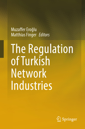 The Regulation of Turkish Network Industries