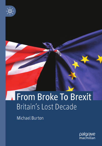 From Broke To Brexit: Britain’s Lost Decade