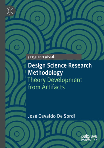 Design Science Research Methodology: Theory Development from Artifacts