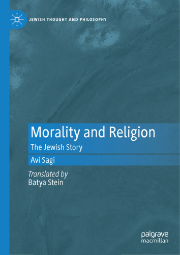 Morality and Religion: The Jewish Story (Jewish Thought and Philosophy)