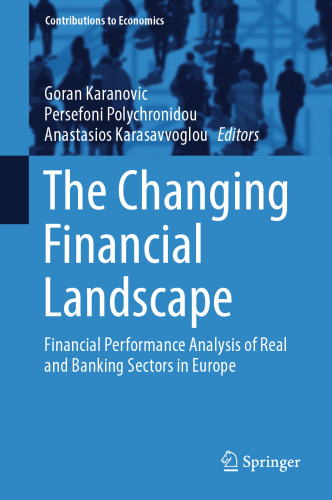 The Changing Financial Landscape: Financial Performance Analysis of Real and Banking Sectors in Europe (Contributions to Economics)