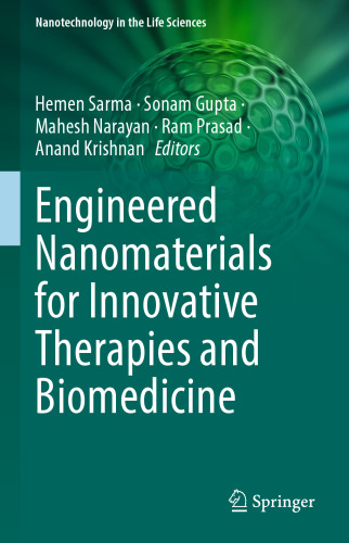 Engineered Nanomaterials for Innovative Therapies and Biomedicine (Nanotechnology in the Life Sciences)