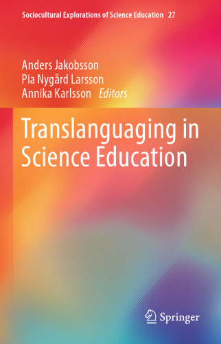 Translanguaging in Science Education (Sociocultural Explorations of Science Education, 27)