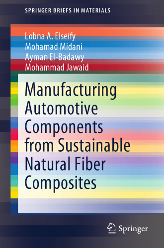 Manufacturing Automotive Components from Sustainable Natural Fiber Composites (SpringerBriefs in Materials)