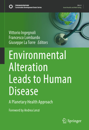 Environmental Alteration Leads to Human Disease: A Planetary Health Approach (Sustainable Development Goals Series)