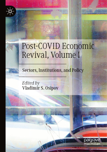 Post-COVID Economic Revival, Volume I: Sectors, Institutions, and Policy