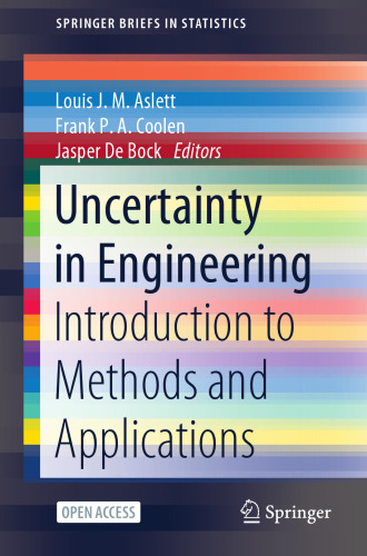 Uncertainty in Engineering: Introduction to Methods and Applications (SpringerBriefs in Statistics)